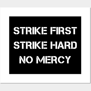 Strike First Strike Hard No Mercy Posters and Art